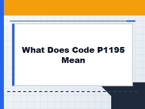What Does Code P1195 Mean