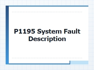 P1195 System Fault Description Details